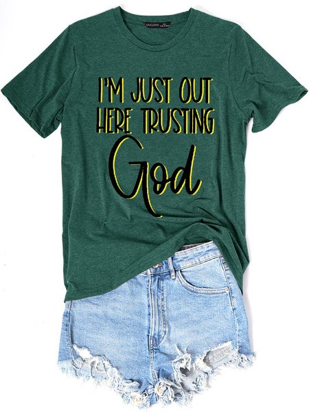 

I'm Just Here Trusting God Cotton Shirts & Tops, Green, T-shirts