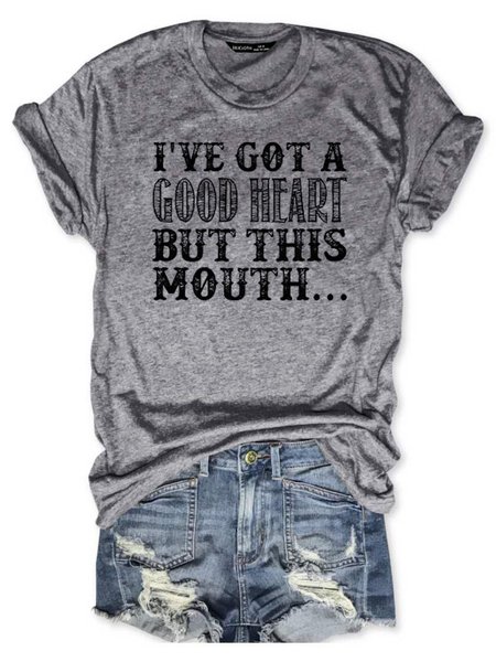 

I've Got A Good Heart But This Mouth Tee, Gray, T-shirts