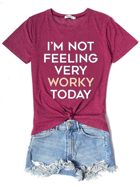 

I'M Not Feeling Very Worky Today Cotton-Blend Short Sleeve Woman's Shirts & Tops, Burgundy, T-shirts