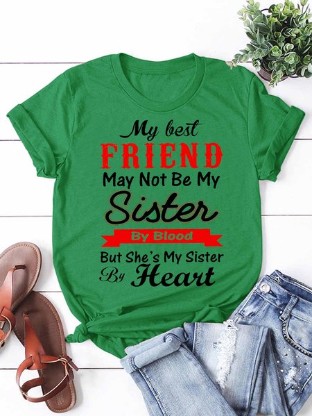 

My Best Friend May Not Be My Sister By Blood But, Grass green, T-shirts