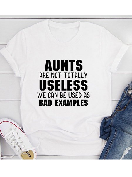 

Aunts Are Not Totally Useless T-Shirt, White, T-shirts