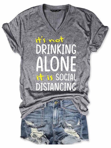 

IT’S NOT DRINKING ALONE IT’S SOCIAL DISTANCING, Gray, T-shirts
