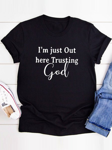 

I'm Just Out Here Trusting God Cotton T-Shirt, Black, T-shirts