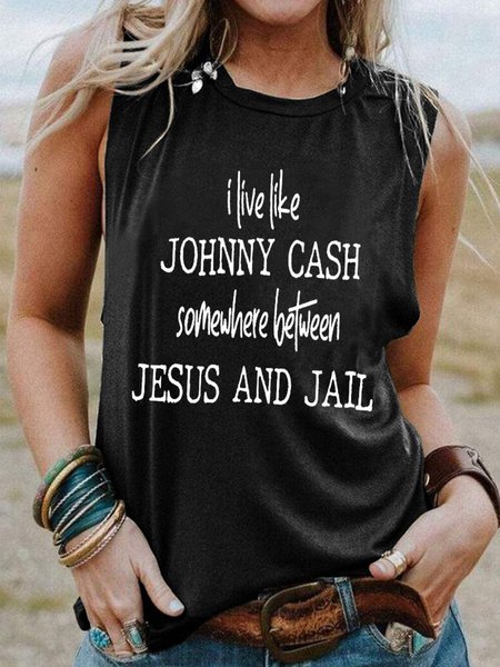 

I Live Like Johnny Cash Somewhere Between Jesus And Jail Casual Sleeveless Woman Tank, Black, T-shirts