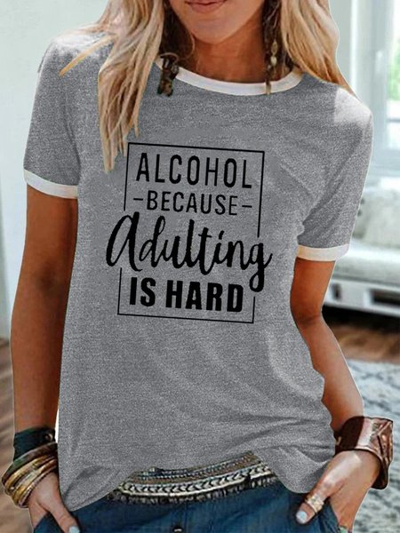 

Alcohol Because Adulting Is Hard Women's T-Shirt, Grey, T-shirts