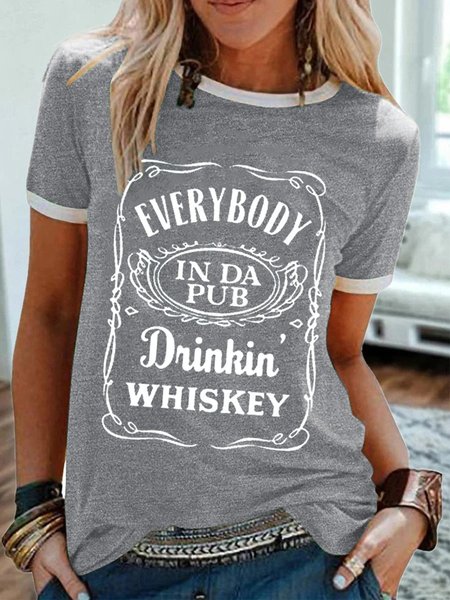 

Everybody In Da Pub Drinkin' Whiskey Short Sleeve Crew Neck Letter Woman Tee, Gray, T-shirts