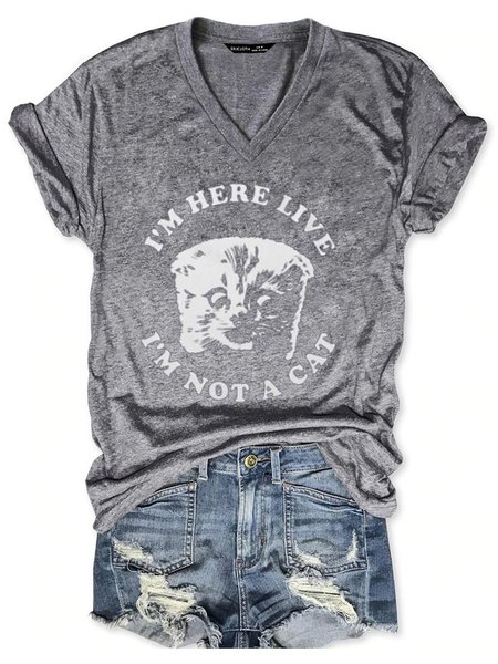 

I 'M Here Live I 'M Not A Cat V Neck Animal Short Sleeve Woman Tee, Gray, T-shirts