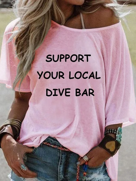 

Support Your Local Dive Bar Women's T-Shirt, Pink, T-shirts