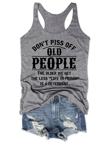 

Don't Piss Off Old People Tank Top, Gray, Tank Tops
