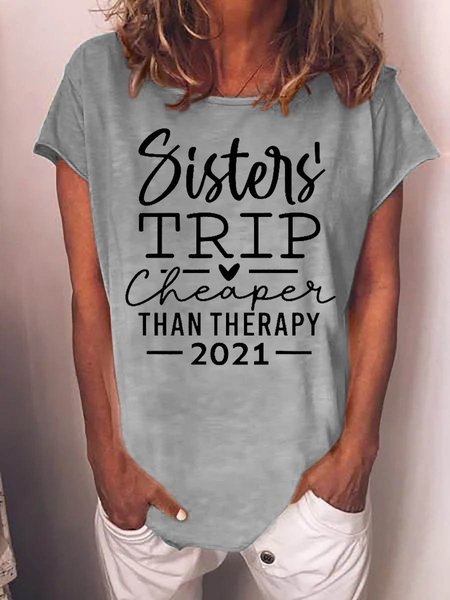 

Sister's Trip Cheaper Than Therapy Women's Crew Neck T-Shirt, Grey, T-shirts
