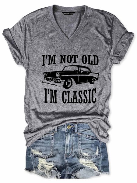 

I'm Not Old I'm A Classic V-neck T-shirt, Gray, T-shirts