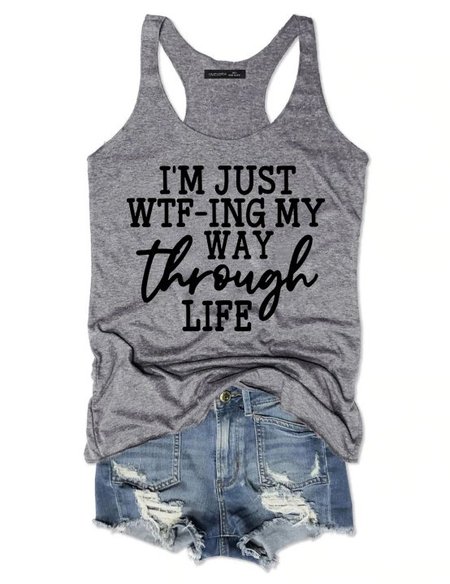 I'm Just WTF-ING My Way Through Life Tank, Gray, T-shirts
