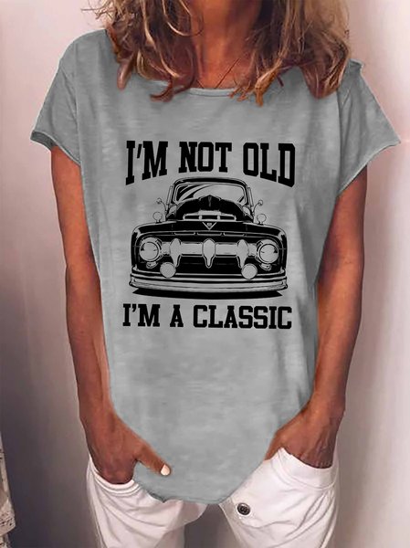 

I'm Not Old I'm A Classic T-shirt, Gray, T-shirts