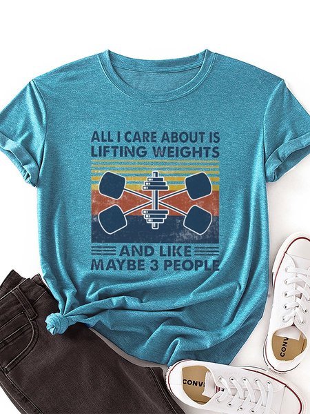 

All I Care About Is Lifting Weights And Like Maybe 3 People Graphic Tee, Lake blue, T-shirts