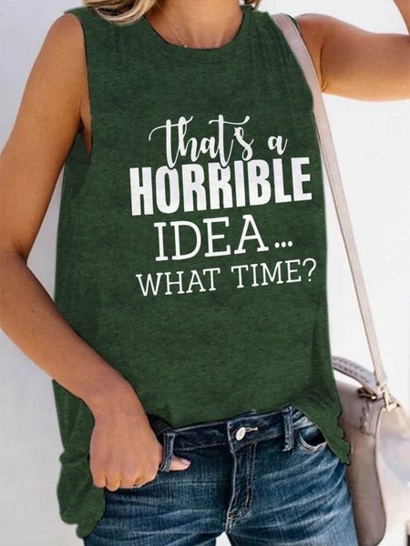 

That's A Horrible Idea What's Time Graphic Sleeveless Round Neck Loose Vest, Dark green, Tank Tops
