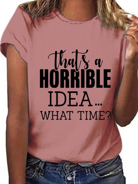 

That's A Horrible Idea What's Time Graphic Short Sleeve Round Neck Loose Tee, Brick red, T-shirts