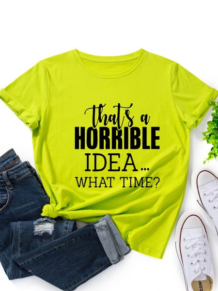 

That's A Horrible Idea What's Time Graphic Short Sleeve Round Neck Loose Tee, Fluorescent green, T-shirts