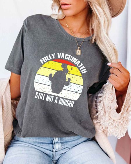 

Fully Vaccinated Still Not A Hugger T-shirt, Gray, T-shirts