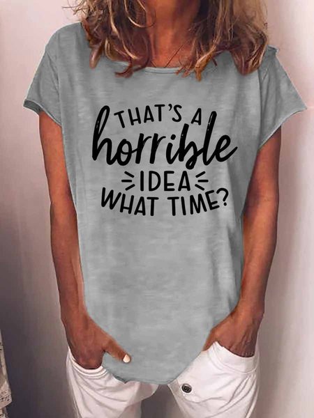 

That's A Horrible Idea What's Time Graphic Short Sleeve Round Neck Loose Tee, Gray, T-shirts
