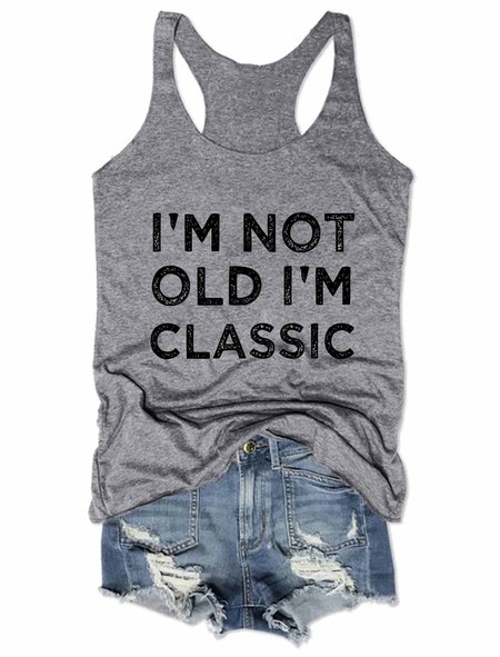 

I'm Not Old I'm Classic Tank Top, Gray, Tank Tops