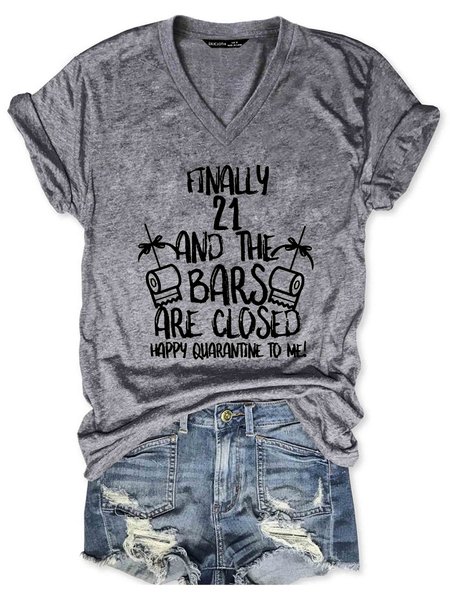 

Finally 21 And The Bars Are Closed Happy Quarantine To Me T-shirt, Gray, T-shirts
