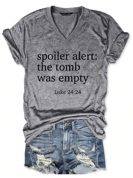 

Spoiler Alert: The Tomb was Empty Easter Short Sleeve Casual Woman Tee, Gray, T-shirts