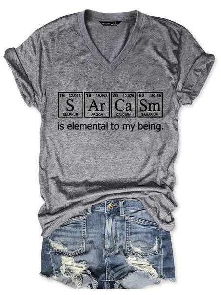

Sarcasm Is Elemental To My Being Cotton-Blend Shift Short Sleeve Woman Tee, Gray, T-shirts