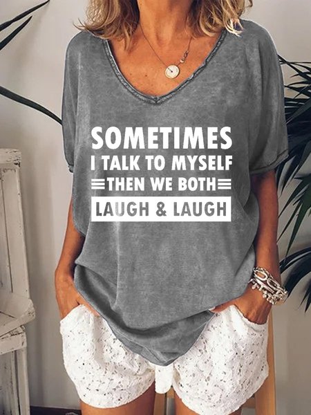 

Sometimes I Talk To Myself Then We Both Laugh Laugh Graphics Tee, Gray, T-shirts