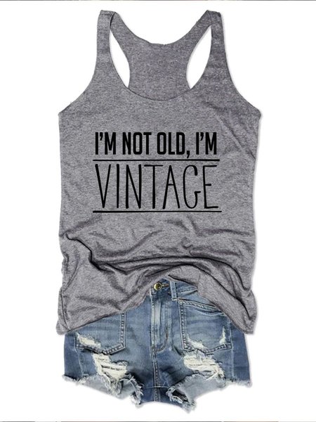 

I'm Not Old, I'm Vintage Sleeveless Round Neck T-shirt, Gray, Tank Tops