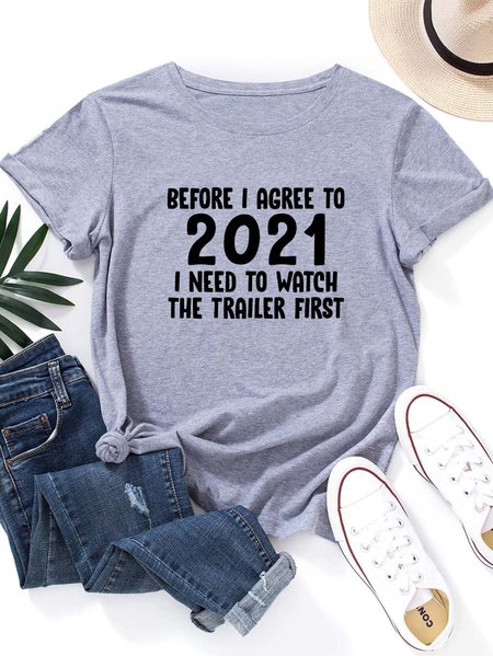 

Before I Agree To 2021 I Need To Watch The Trailer First T-Shirt, Light gray, T-shirts