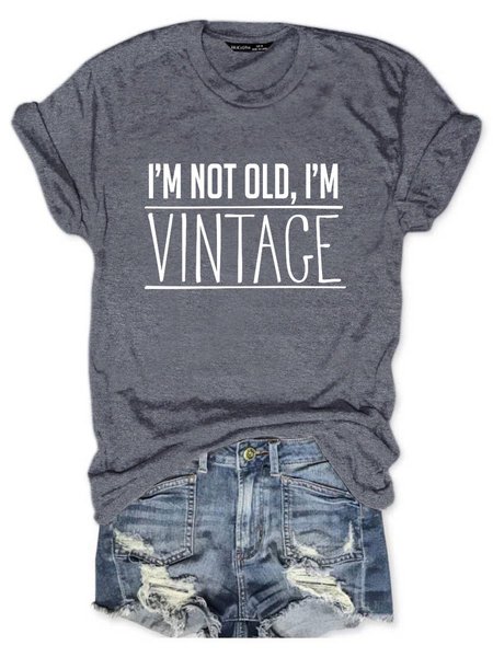 

I'm Not Old, I'm Vintage Short Sleeve Round Neck T-shirt, Deep gray, T-shirts