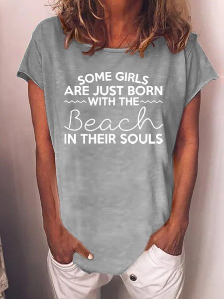 

Some Girls Are Just Born With The Beach In Their Souls Tee, Gray, Tees & T-shirts
