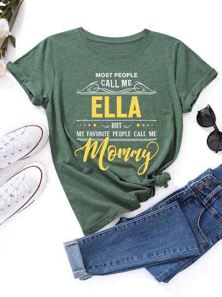 

Most People Call Me ELLA But My Favorite People Call Me Mommy Mother's Day Graphic Tee, Army green, T-shirts