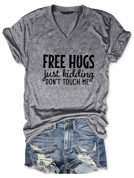 

Free Hugs Just Kidding Don't Touch Me V-neck T-shirt, Gray, T-shirts