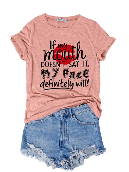 

If My Mouth Doesn't Say It My Face Definitivamente Will Tee, Light pink, T-shirts