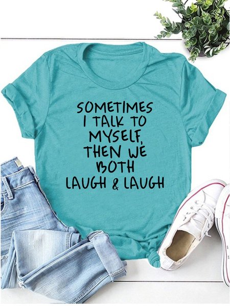 

Sometimes I Talk To Myself Shift Cotton-Blend Printed Casual Women Tee, Lake blue, T-shirts