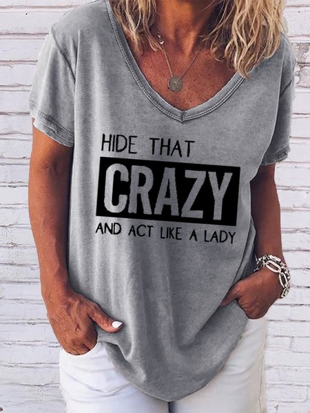 

Hide That Crazy And Act Like A Lady Women's T-Shirt, Grey, T-shirts