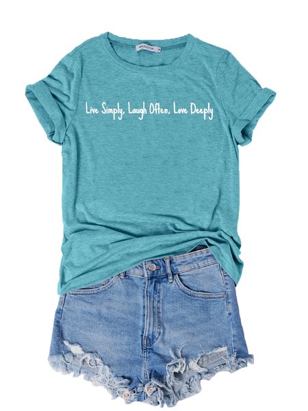 

Live Simply Laugh Often Love Deeply Letter Graphic Tee, Lake blue, Tops