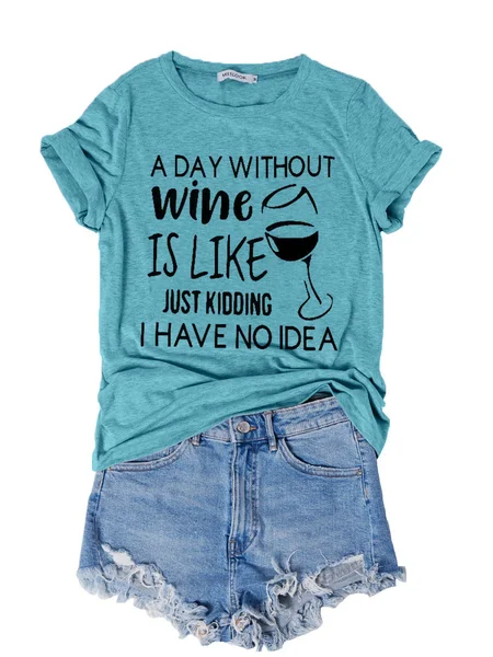 

A Day Without Wine Letter Short Sleeve Casual Shift Women Tee, Lake blue, T-shirts