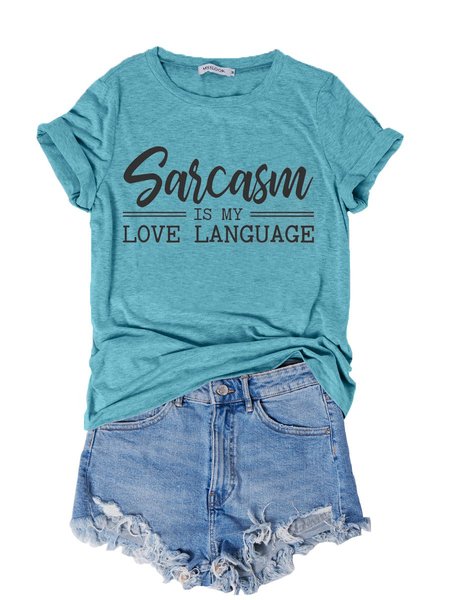 

Sarcasm Is My Love Language Shift Casual Letter Short Sleeve Women Tee, Lake blue, T-shirts