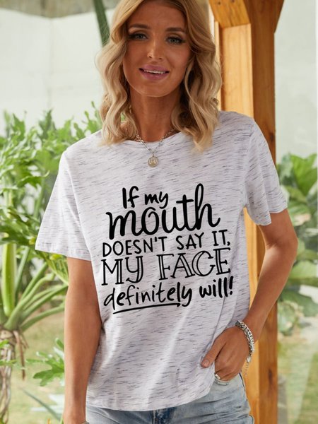 

If My Mouth Doesn't Say It My Face Definitivamente Will Tee, Gray white, T-shirts