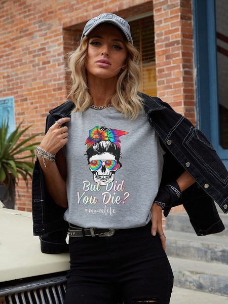 

Skull Lady But Did You Die Mom Life Funny Mother Day Tank, Gray, T-shirts