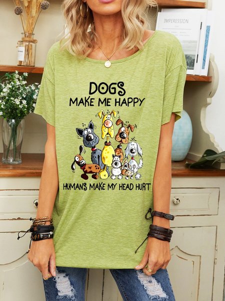 

Dogs Make Me Happy Humans Make My Head Hurt Big Crew Neck Graphic Tee, Green, T-shirts