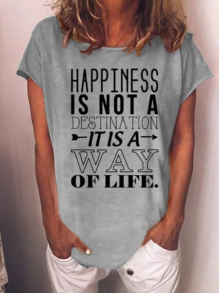 

Happiness Is Not A Destination It Is A Way Of Life Women's Tee, Gray, T-shirts