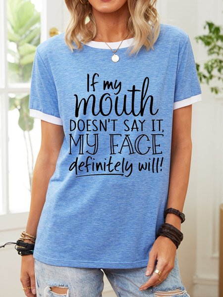 

If My Mouth Doesn't Say It My Face Definitely Will Tee, Blue, T-shirts
