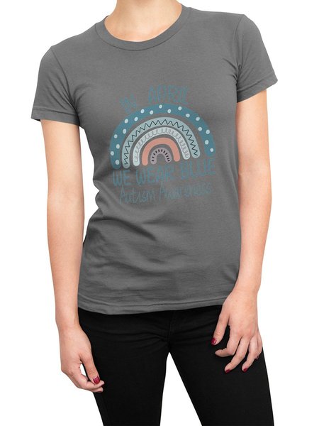 

Rainbow Autism In April We Wear Blue Autism Awareness Month Women'sT-Shirt, Grey, T-shirts