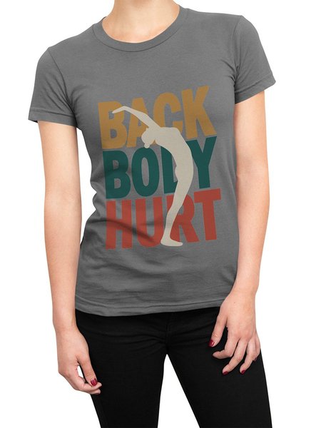 

Back And Body Hurts Nurse Life Women's T-Shirt, Grey, T-shirts