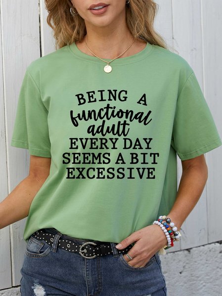 

Being a Functional Adult Every Day Seems a Bit Excessive T-Shirt, Army green, T-shirts