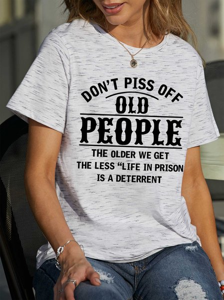 

Don't Piss Off Old People Women's T-shirt, Gray-white, T-Shirts