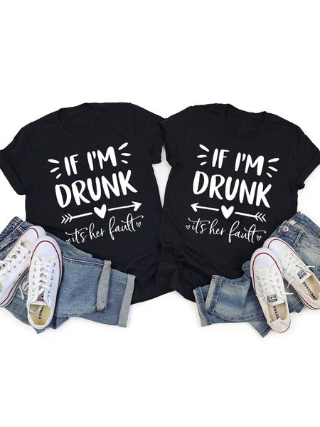 

If I'm Drunk It's Her Fault Funny Friend T-Shirt, Black, Sister T-shirts